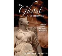 The Ghost of Cleopatra: Edmonia Lewis and Her Lost Masterpiece