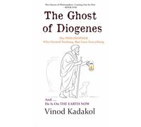 The Ghost of Diogenes: The PHILOSOPHER Who Owned Nothing But Gave Everything (The Ghosts of Philosophers)