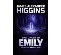 The Ghost of Emily: 1 (The Ghost of Men Trilogy)