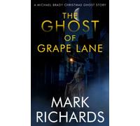 The Ghost of Grape Lane: A Detective Michael Brady Crime Thriller