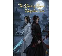 The Ghost of Gusu's Unspoken Vow: Bichen's Silence, Chenqing's Lament (Book 3)