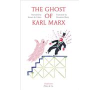 The Ghost of Karl Marx: édition anglaise (Diaphanes - Plato & Co.)
