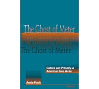 The Ghost of Meter: Culture and Prosody in American Free Verse