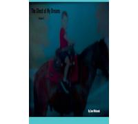 The Ghost of My Dreams: 2 (My Story)