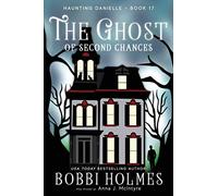 The Ghost of Second Chances: 17 (Haunting Danielle)