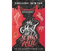 The Ghost of St. Anne's Well (The Not So Superpowers Club)