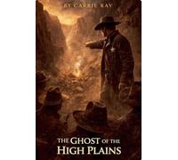 The Ghost of the High Plains: 8 (Survival Through the Ages)