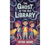 The Ghost of the Old Library (The School Detectives Club)