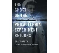 The Ghost of the Philadelphia Experiment Returns