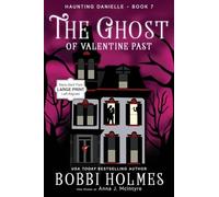 The Ghost of Valentine Past: 7 (Haunting Danielle)