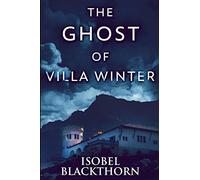 The Ghost Of Villa Winter (Canary Islands Mysteries Book 4)