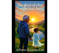 The Ghost of What I Might Have Been (My Ghost Stories)