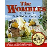 The Ghost Of Wimbledon Common: 3 (Wombles)