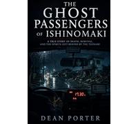 The Ghost Passengers Of Ishinomaki