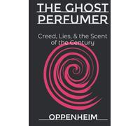 The Ghost Perfumer: Creed, Lies, & the Scent of the Century