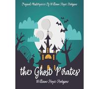 The Ghost Pirates By William Hope Hodgson Annotated.