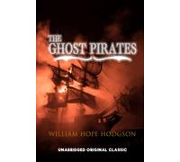 THE GHOST PIRATES: UNABRIDGED ORIGINAL CLASSIC