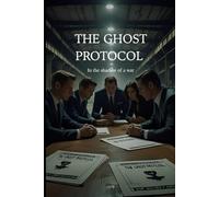 THE GHOST PROTOCOL: In the shadow of a war (INDEPENDENCE - EVOLUZIONE DEGLI SCENARI)