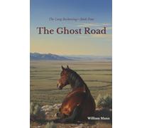The Ghost Road (The Long Reckoning)