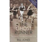 The Ghost Runner: The Tragedy of the Man They Couldn't Stop