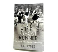 The Ghost Runner: The Tragedy of the Man They Couldn't Stop of Jones, Bill on 07 July 2011