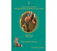 The Ghost Snake (The Bedtime Story Collection - Series 5)