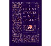 The Ghost Stories of M R James (British Library Classics) | Hardcover | 2018