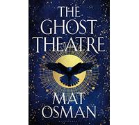 The Ghost Theatre: Utterly transporting historical fiction, Elizabethan London as you've never seen it