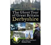 The Ghost Tour of Great Britain Derbyshire