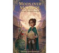 The Ghost Town Forest: 1 (Moon Over Marisol)