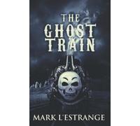 The Ghost Train