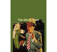 The Ghost Train - A British Comedy Mystery Starring Arthur Askey