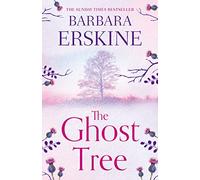 The Ghost Tree: Escape with this magical historical fiction novel from Sunday Times bestselling author Barbara Erskine!