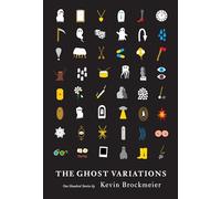 The Ghost Variations: One Hundred Stories