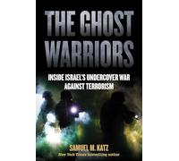 The Ghost Warriors: Inside Israel's Undercover War Against Terrorism