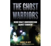 The Ghost Warriors : Inside Israel's Undercover War Against Terrorism