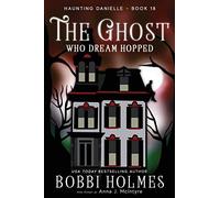 The Ghost Who Dream Hopped: 18 (Haunting Danielle)