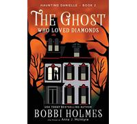 The Ghost Who Loved Diamonds: 2 (Haunting Danielle)