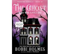 The Ghost Who Was Says I Do: 20 (Haunting Danielle)