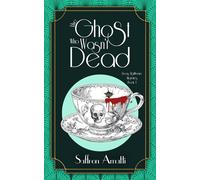 The Ghost Who Wasn't Dead: A 1920s Mystery (Lucas Rathbone Mysteries)