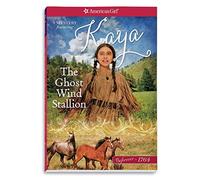 The Ghost Wind Stallion: A Kaya Mystery (American Girl Beforever)