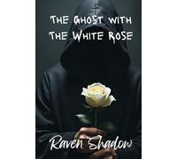 The Ghost with the White Rose