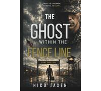 The Ghost Within the Fence Line: Military Thriller: 1