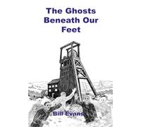 THE GHOSTS BENEATH OUR FEET