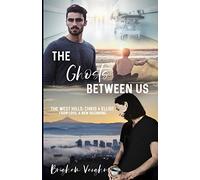The Ghosts Between Us: 1 (The West Hills)