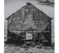 The Ghosts Have Never Left: Victorian Gold Rush Towns and the Stories They Could Tell