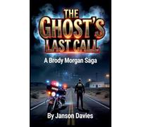 The Ghost's Last Call: 10 (The Brody Morgan Sagas)