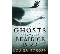 The Ghosts of Beatrice Bird