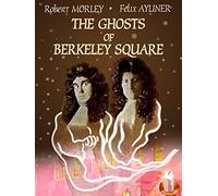 The Ghosts Of Berkeley Square