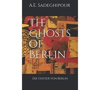 The Ghosts of Berlin: Die Geister von Berlin